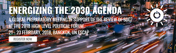 Global SDG7 Conference, 21-23 February, 2018, Bangkok UN ESCAP