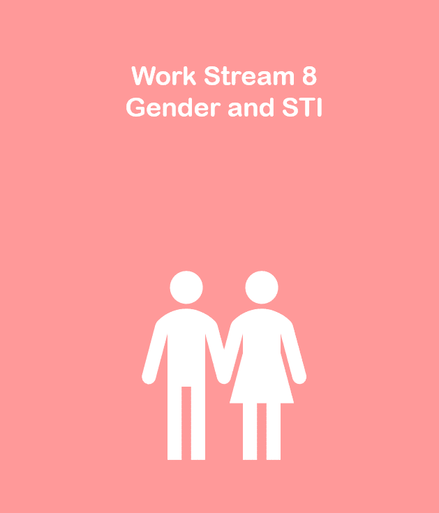 Work Stream 8: Gender and STI